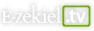 E-zekiel.tv - Upload, view and share your Christian video and audio.